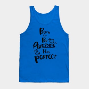 Born to be awesome Tank Top